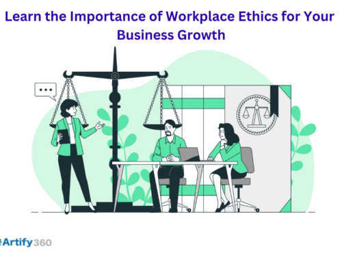 Learn the Importance of Workplace Ethics for Your Business Growth